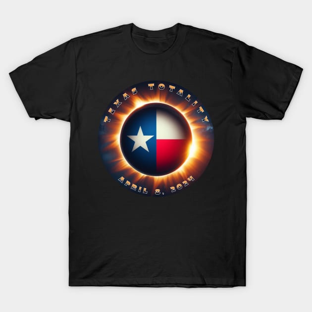 TEXAS FLAG TOTALITY SUNBURST  4 8 2024 SOLAR ECLIPSE T-Shirt by Truth or Rare